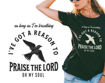 Praise the Lord PNG, As Long as I'm breathing I've Got a Reason to Praise the Lord, Worship PNG, Christian PNG