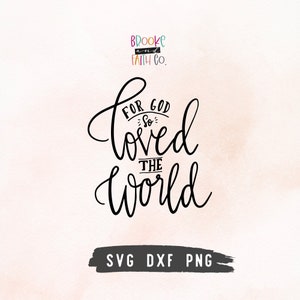 Pour Dieu tant aimé le monde SVG | Jean 3:16 verset de la Bible foi chrétienne SVG