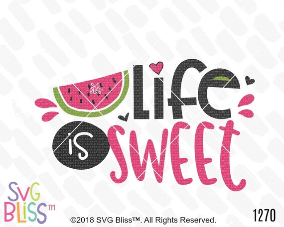 Free Free 66 Life Is Sweet Watermelon Svg SVG PNG EPS DXF File