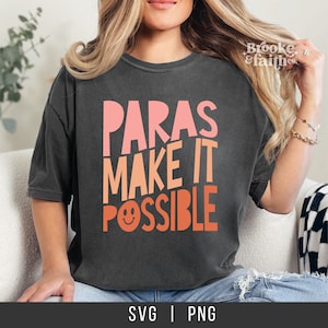 Paras Make it Possible SVG | Special Ed Para T-Shirt Design | Retro Paraprofessional SVG for Cricut or Silhouette