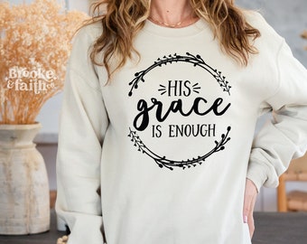 His Grace is Enough SVG Cutting File, Christian Bible Verse Scripture Quote Digital Download for Cricut or Silhouette