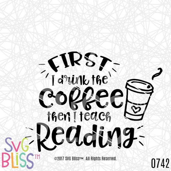 Download Reading Teacher SVG DXF Cut File Coffee Teach Literacy | Etsy