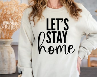 Let's Stay Home SVG | Introvert SVG- Home Sign