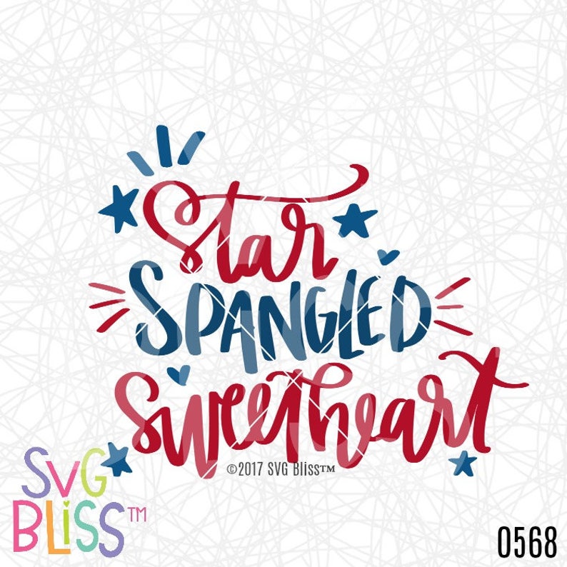 Download Star Spangled Sweetheart SVG DXF Cut File 4th of July | Etsy