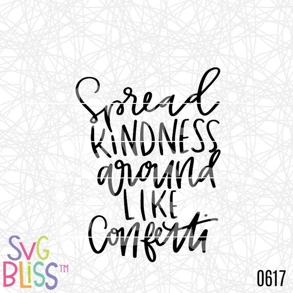 Free Free Spread Kindness Like Confetti Svg 154 SVG PNG EPS DXF File
