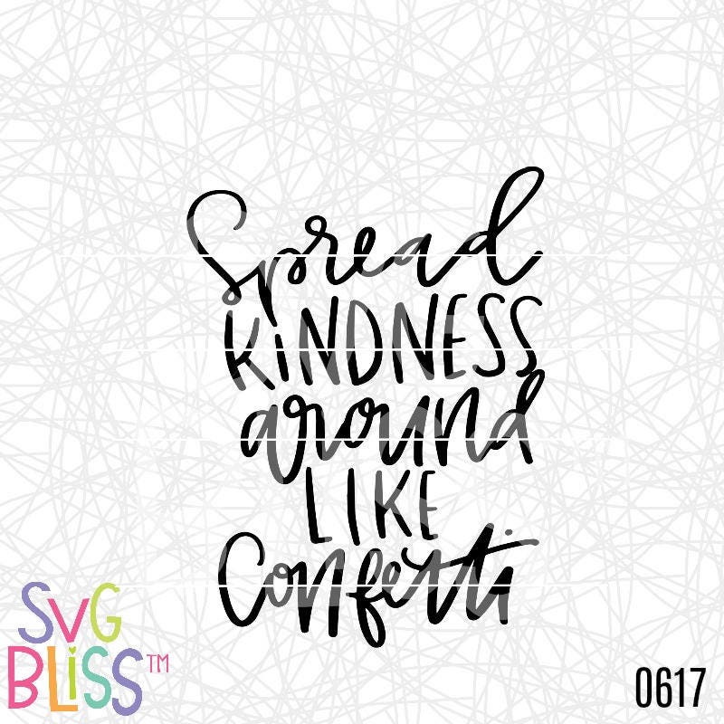 Download Kindness SVG Spread Kindness Confetti Quote Inspirational ...