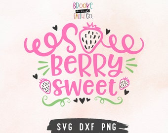 So Berry Sweet Strawberry SVG | Kids T-shirt SVG | Strawberry Fruit SVG for Cricut or Silhouette