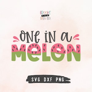 One in a Melon SVG DXF Cut File for Cricut & Silhouette, Watermelon Fruit Summer Kids Design, Digital Download