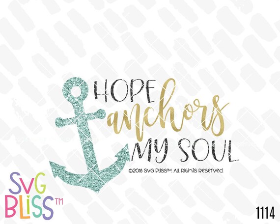 Hope Svg Hope Anchors My Soul Faith Christian Svg Etsy
