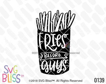 Fries Before Guys SVG DXF Cut File for Cricut or Silhouette, Handlettered Original Design Digital Download