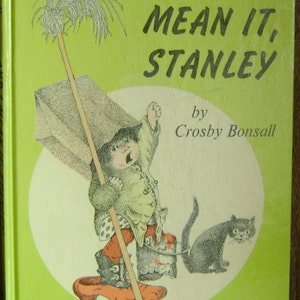 And I Mean It, Stanley by Crosby Bansall / First Edition / 1974 / Hardcover / Children&#39;s book / Child&#39;s library /