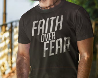 Faith over Fear - Mens T-Shirt
