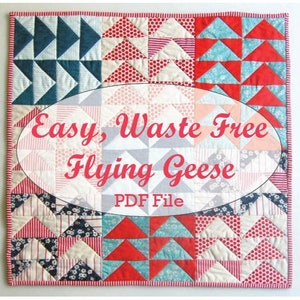 Easy Flying Geese - Quilting - Waste Free Quick Sew Tutorial Guide, Fast Math Chart