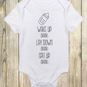 Funny Baby Shirt- Wake Up Drank Lay Down Drank Spit Up Drank - Funny Baby Onesie®- Trendy Baby Clothes - Baby Boy - Baby Girl -Baby Clothing
