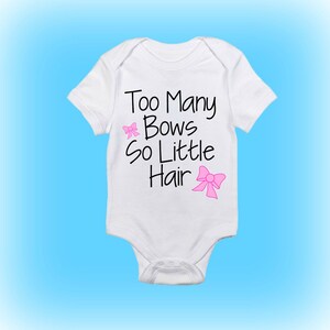 Gift for New Baby - Too Many Bows So Little Hair - Baby Gift Idea - Baby Shower Gift - Unique Shower Gift - Baby Onesie® - Baby Clothing
