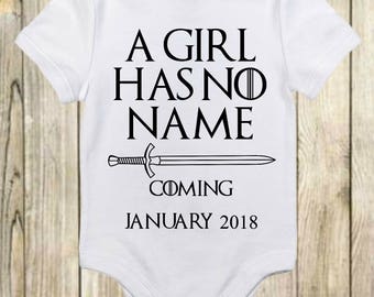 A Girl Has No Name - GOT - Game of Thrones Onesie - GOT Onesie - Baby Girl - Baby Onesie - Game of Thrones Shirt - Pregnancy Announcement