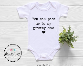 You Can Pass Me To My Grammy Now Baby Onesie®- Funny Grammy Onesie - Cute Grammy Bodysuit - Grammy Onesie
