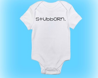 Gift for New Baby - New Baby Gift - Baby Shower Gift - Unique Shower Gift - Baby Boy - Baby Girl - Baby Onesie® - Baby Clothing - Stubborn