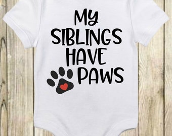 My Siblings Have Paws, Baby Onesie®, Dog Onesie® Baby, Newborn Baby Onesie®, Baby Shower Gift, Baby Bodysuit,Baby Gift,Unisex Baby Gift,Baby