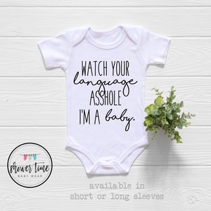 Watch Your Language A**Hole Onesie®, Funny Baby Onesie®, Funny Baby Bodysuit, Gift for New Baby,New Baby Gift,Baby Shower Gift,Funny Onesie®