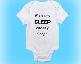 Funny Baby Gift - Funny Baby Onesie® - If I Don't Sleep Nobody Sleeps - New Baby Gift - New Baby Onesie - Baby Boy - Baby Girl - Baby Onesie