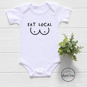 Funny Eat Local Breastfeeding Onesie® - Breastfed Baby Onesie® - Unique Breastfeeding Baby Gift - Unisex Baby Gift