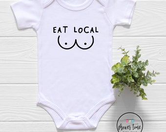 Funny Eat Local Breastfeeding Onesie® - Breastfed Baby Onesie® - Unique Breastfeeding Baby Gift - Unisex Baby Gift