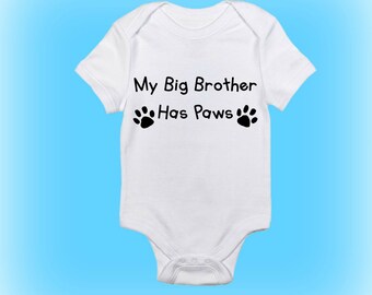 Siblings Have Paws - My Brother Has Paws - Baby Onesie®- Cute Baby Onesie®- Baby Boy - Baby Girl - Baby Clothing-Dog Paw Onesie®-Dog Onesie®