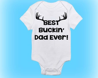 New Daddy Gift - Funny Baby Onesie - Baby Onesie - Baby Boy - Baby Girl - Baby Clothing-Baby Shower Gift-Best Buckin Dad Ever-Hunting Onesie