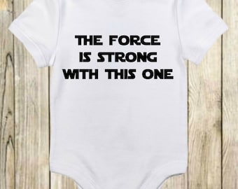 The Force Is Strong With This One - Star Wars Onesie®- Jedi Force - Star Wars Jedi - The Force Be With You Shirt -The Force is Strong Onesie