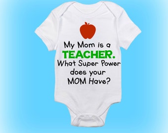 Super Power Onesie® - My Mommy is a Teacher - Teacher Onesie - Gift for New Mommy - Baby Boy - Baby Girl - Baby Clothing - Baby Onesie