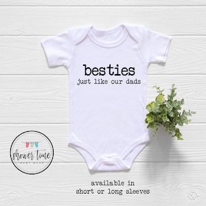 Besties like our Dads Onesie® - Baby Announcement Onesie®- Pregnancy Onesie®- Best Friends Outfit - BFF Onesies®- Baby Gift -Besties Onesie®