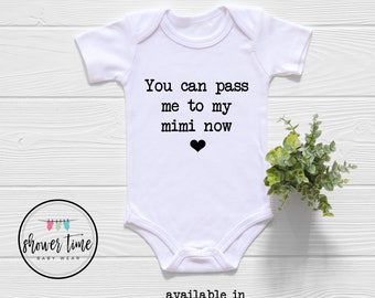 Funny Mimi Onesie® - You Can Pass Me To My Mimi Onesie® - Cute Mimi Onesie® - Grandmother Proposal - Mimi Onesie®