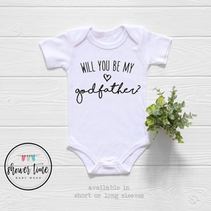 Will You Be My Godfather? Baby Onesie® - Godfather Proposal - Cute Pregnancy Announcement Onesie® - Godfather Onesie® - Godfather Gift