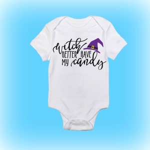 Baby&#39;s First Halloween - Funny Halloween Onesie® - Funny Onesie® - Witch Better Have My Candy-Baby Boy-Baby Girl-Baby Clothing-Baby Onesie®