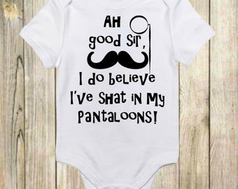 Ah Good Sir I've Shat In My Pantaloons Onesies® Shirt - Funny Infant Clothes - Funny Shirts for Babies - Cool Baby clothes-Funny Baby Onesie