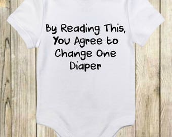 You Agree to Change One Diaper - Custom Baby Onesie - Baby Shower Gift - Diaper Onesie-Funny Baby Onesie-Gift for New Parents-Baby Gift Idea