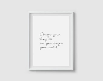 Quote poster Large art Quote print Wall art print Inspirational quote Handwriting quote Change your thoughts world Inspiring word artwork