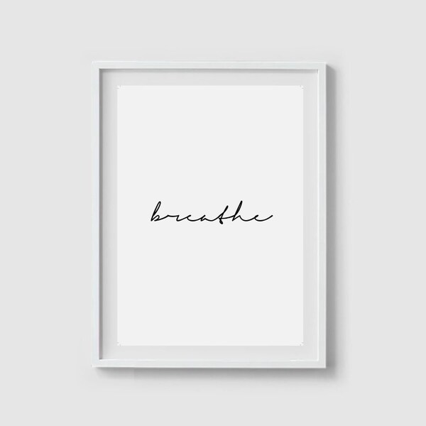 Breathe print Breathe printable Scandinavian print Fashion print Modern art Mindfulness art Zen art Inspirational wall art Black white print