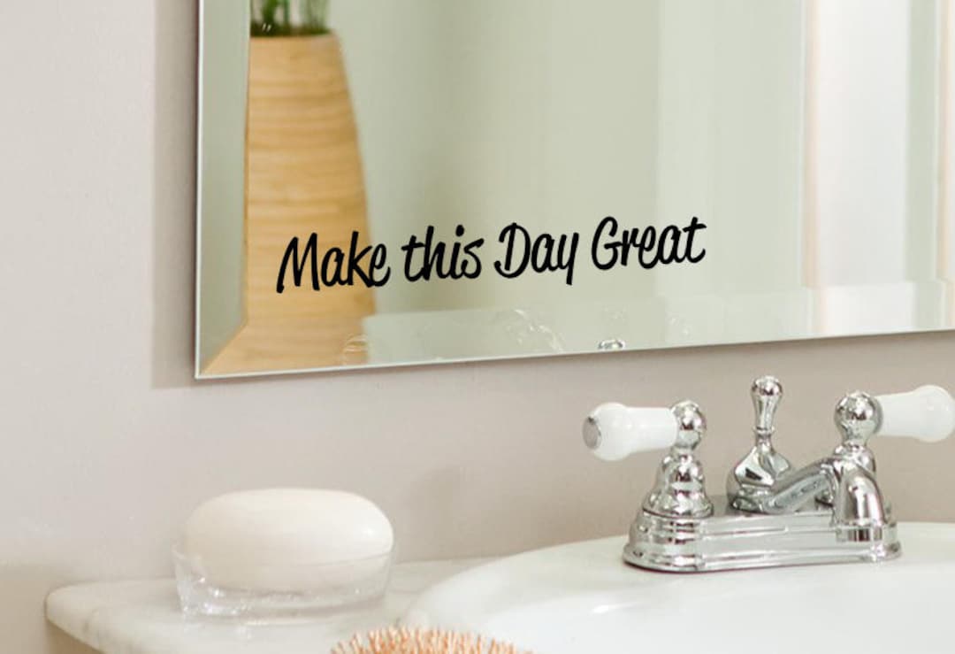 Make This Day Great - Positive, Inspirational Bathroom, Mirror, Wall ...