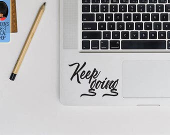 Halten Sie gehen inspirierende und motivierende Macbook / Notebook Vinyl Aufkleber