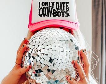 I Only Date Cowboys Trucker Hat: Snarky Rodeo Bachelorette Hat
