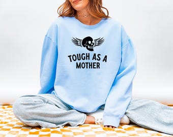 Tough As A Mother Comfort Colors® Crewneck Sweatshirt | Motherhood Shirt