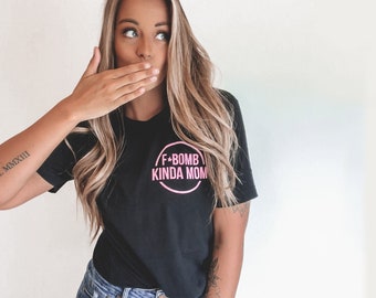 F-Bomb Kinda Mom Tee - Black w/ Pink Print- graphic tee, mama apparel, Mother's Day shirt, Sarcastic shirts for women, gift for mom