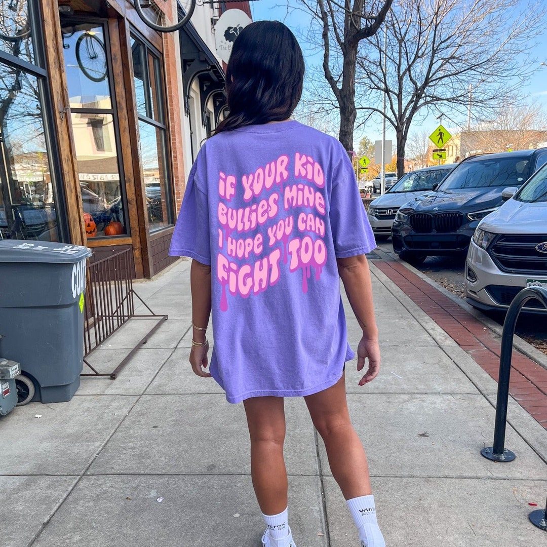 If Your Kid Bullies Mine Tee Violet PREORDER - Etsy