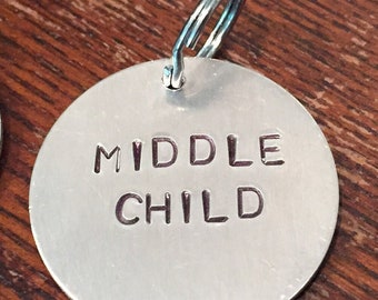Middle Child dog tag - keychain - cute, funny, unique, hand-stamped pet tag - dog gift - modern - dog mom