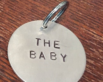 The Baby dog tag - keychain - cute, funny, unique, hand-stamped pet tag - dog gift - modern - dog mom