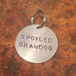 Hand-Stamped Spoiled Grandog Pet Tag – Aluminum, Brass, or Copper