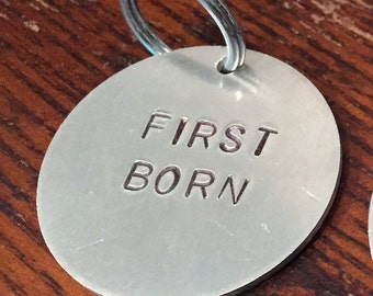 First Born dog tag - keychain - cute, funny, unique, hand-stamped pet tag - dog gift - modern - dog mom