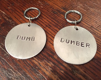 Dumb and Dumber dog tags - PAIR of aluminum dog tags - cat tags - keychains - funny, unique, hand-stamped pet tags - gift for dogs - modern